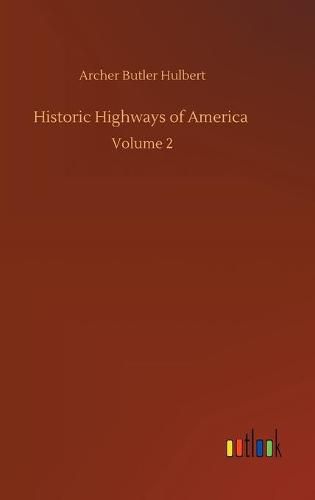 Cover image for Historic Highways of America: Volume 2