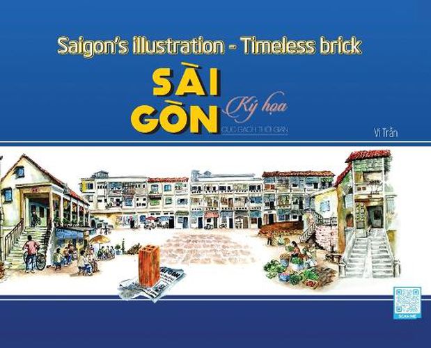 Cover image for The brick of time: The history of Sai Gon - Ho Chi Minh City