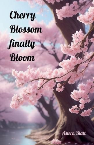 Cover image for Cherry Blossom finally Bloom