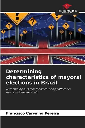 Cover image for Determining characteristics of mayoral elections in Brazil