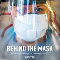 Cover image for Behind the Mask: The NHS family and the fight with COVID-19