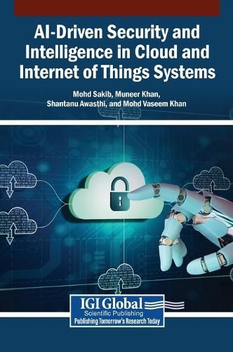Cover image for AI-Driven Security and Intelligence in Cloud and Internet of Things Systems