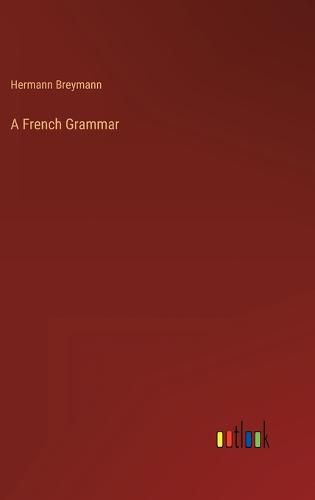 Cover image for A French Grammar