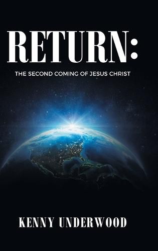 Cover image for Return: The Second Coming of Jesus Christ