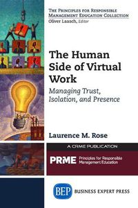 Cover image for The Human Side of Virtual Work: Managing Trust, Isolation, and Presence