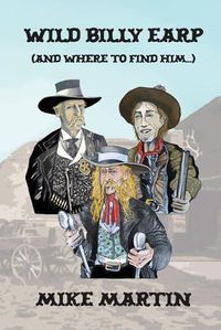 Cover image for Wild Billy Earp (And Where to Find Him)