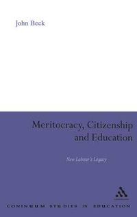Cover image for Meritocracy, Citizenship and Education: New Labour's Legacy
