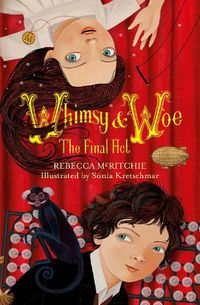 Cover image for Whimsy and Woe: The Final Act (Whimsy & Woe, Book 2)