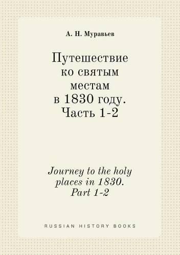 Cover image for Journey to the holy places in 1830. Part 1-2