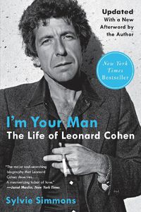 Cover image for I'm Your Man: The Life of Leonard Cohen