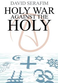 Cover image for Holy War Against The Holy