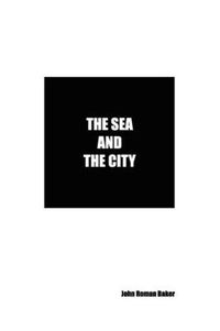 Cover image for The Sea and the City