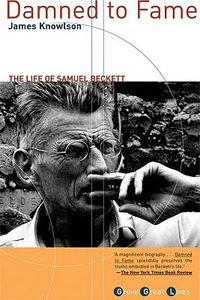 Cover image for Damned to Fame: The Life of Samuel Beckett