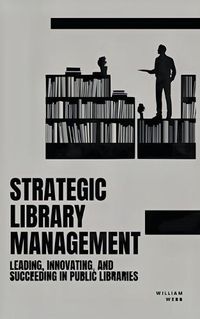 Cover image for Strategic Library Management