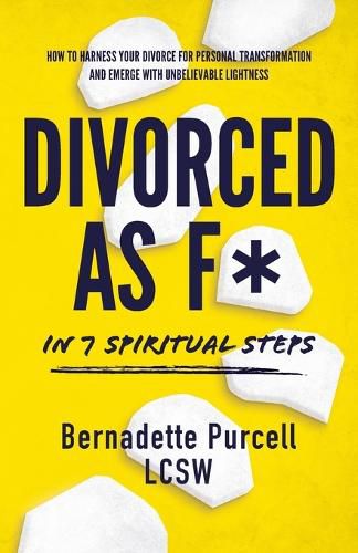 Cover image for Divorced As F* In Seven Spiritual Steps