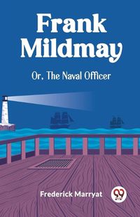 Cover image for Frank MildmayOr, The Naval Officer (Edition2023)