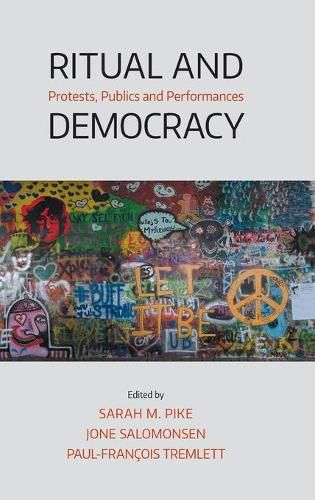 Cover image for Ritual and Democracy: Protests, Publics and Performances