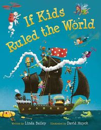 Cover image for If Kids Ruled the World