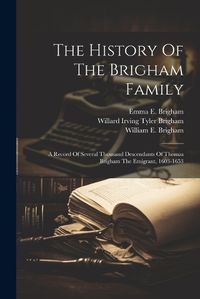 Cover image for The History Of The Brigham Family