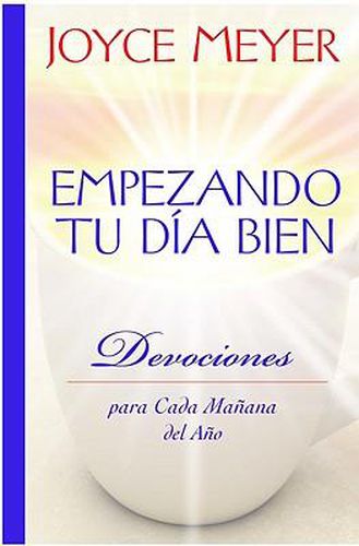 Cover image for Empezando Tu Dia Bien: Devociones Para Cada Manana del Ano