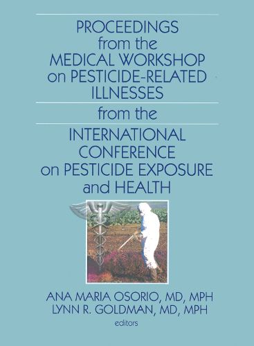 Cover image for Proceedings from the Medical Workshop on Pesticide-Related Illnesses from the International Conferen