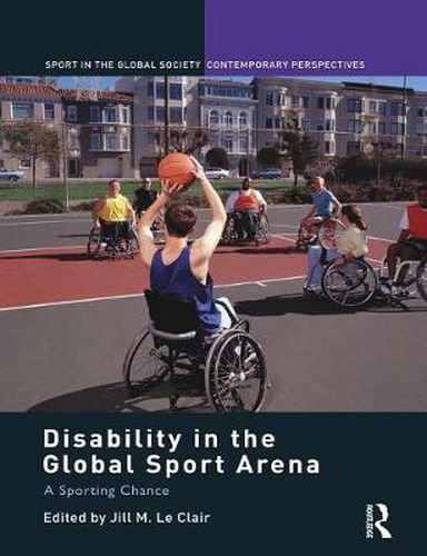 Cover image for Disability in the Global Sport Arena: A Sporting Chance