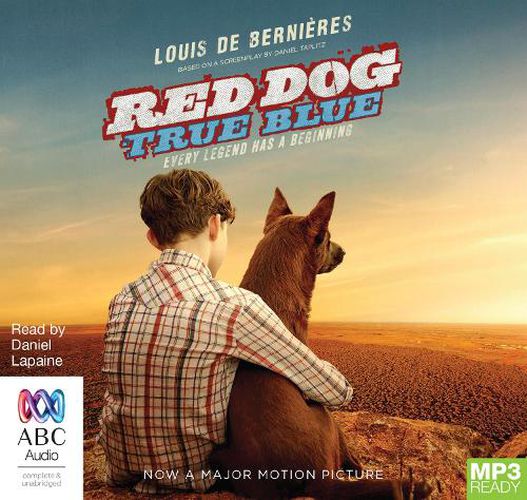 Red Dog: True Blue: (Blue Dog Movie Tie-In Edition)