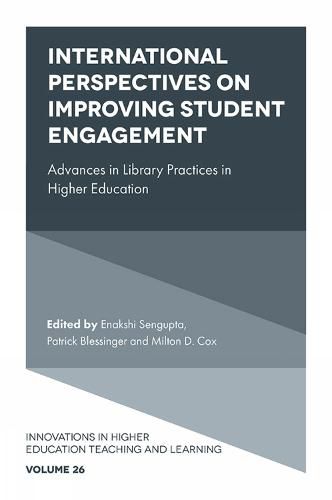 Cover image for International Perspectives on Improving Student Engagement: Advances in Library Practices in Higher Education