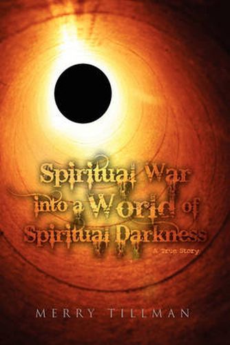 Cover image for Spiritual War into a World of Spiritual Darkness