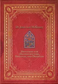 Cover image for Devotions for Deconstructors, Disciples, and Doubters