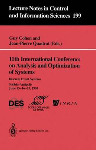 11th International Conference on Analysis and Optimization of Systems: Discrete Event Systems: Sophia-Antipolis, June 15-16-17, 1994