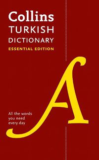 Cover image for Turkish Essential Dictionary: All the Words You Need, Every Day