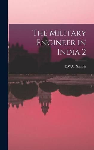 Cover image for The Military Engineer in India 2