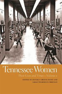 Cover image for Tennessee Women: Their Lives and Times - Volume 2