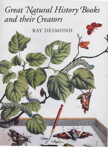 Cover image for Great Natural History Books and Their Creators