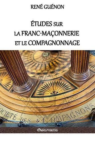 Cover image for Etudes sur la franc-maconnerie et le compagnonnage: version integrale