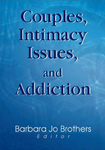 Cover image for Couples, Intimacy Issues, and Addiction