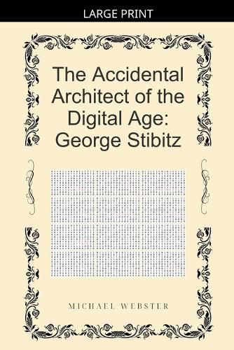 Cover image for The Accidental Architect of the Digital Age
