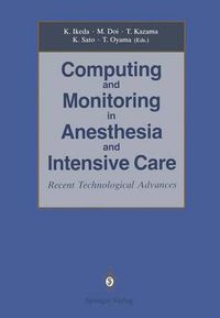 Cover image for Computing and Monitoring in Anesthesia and Intensive Care: Recent Technological Advances