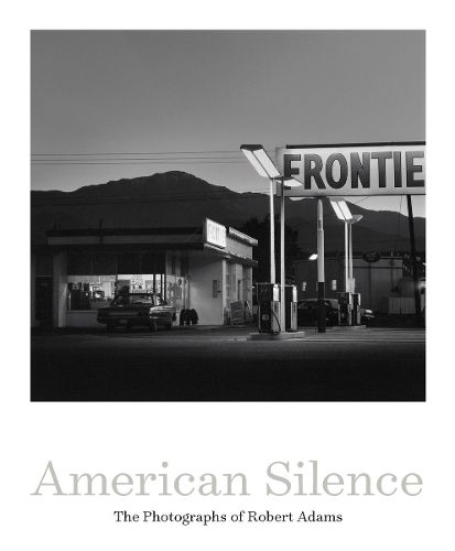 American Silence: The Photographs of Robert Adams