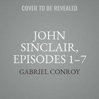 Cover image for John Sinclair, Episodes 1-7