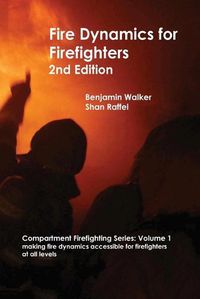 Cover image for Fire Dynamics for Firefighters