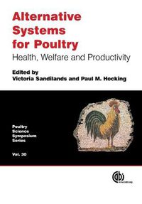 Cover image for Alternative Systems for Poultry: Health, Welfare and Productivity