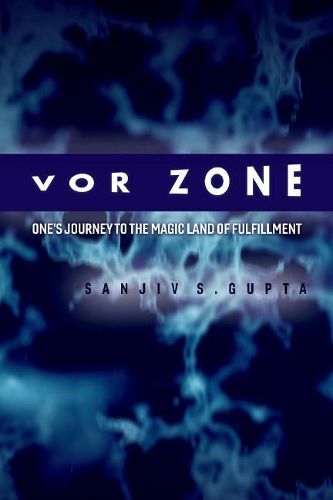 Cover image for Vor Zone: One's Journey to the Magic Land of Fulfillment