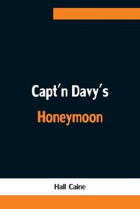 Cover image for Capt'n Davy's Honeymoon