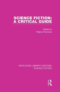 Cover image for Science Fiction: A Critical Guide