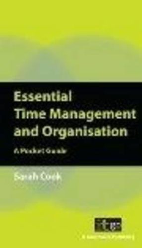 Essential Time Management and Organisation: A Pocket Guide
