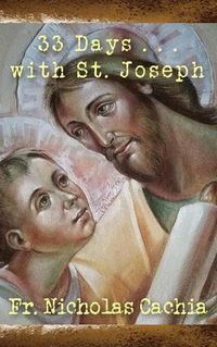 Cover image for 33 Days ... with St. Joseph