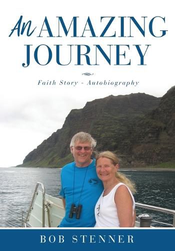 Cover image for An Amazing Journey: Faith Story - Autobiography