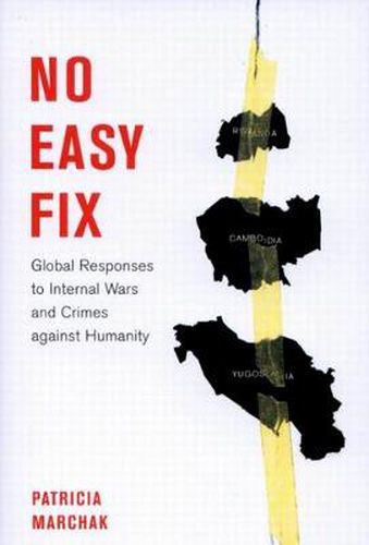 Cover image for No Easy Fix: Global Responses to Internal Wars and Crimes Against Humanity